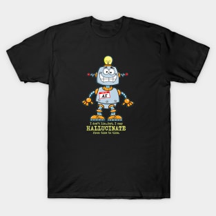 AI May Hallucinate T-Shirt